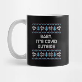 Baby It's COVID Outside Funny Christmas 2020 Mug